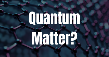 Quantum Matter_